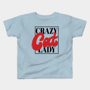Crazy Cat Lady - Cute Funny Cat Lover Quote Animal Lover Kids T-Shirt